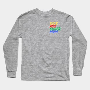 Kick Ass Super Mom (Mood Colors) - Pocket ver. Long Sleeve T-Shirt